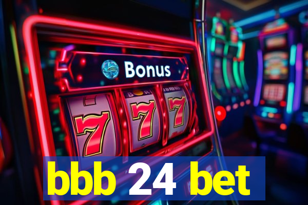 bbb 24 bet